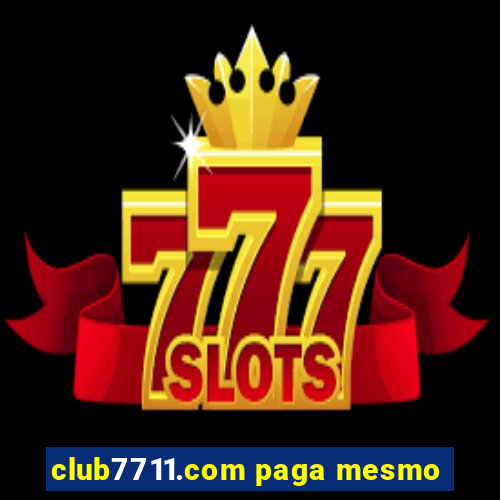 club7711.com paga mesmo